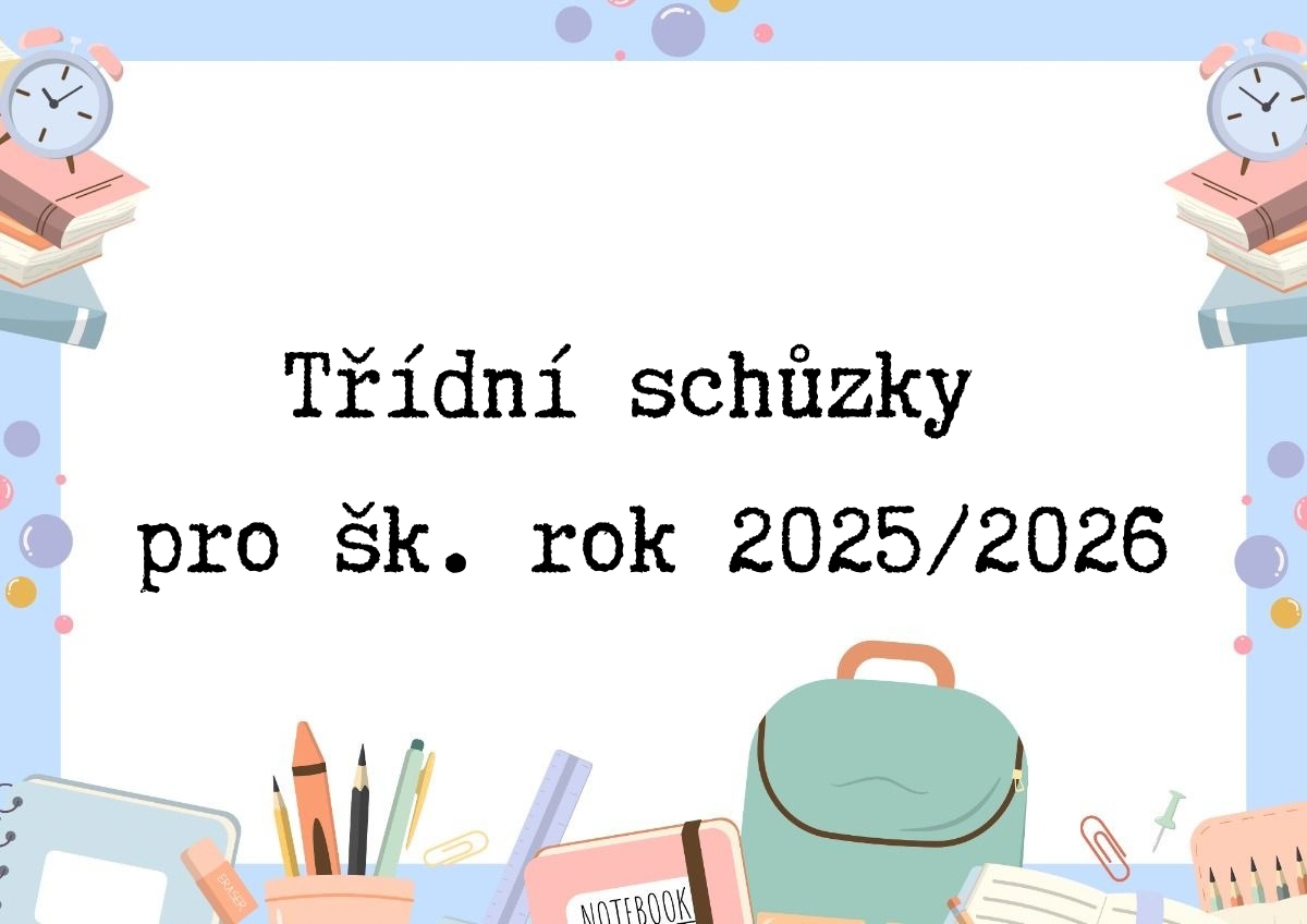 Třídní schůzky pro šk.rok 2025/2026